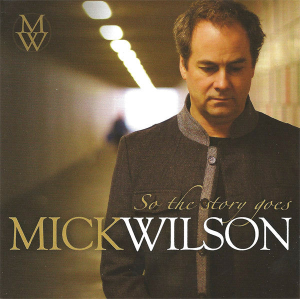 Mick Wilson : So The Story Goes (CD, Album)