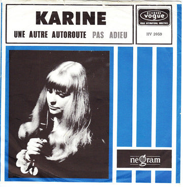 Karine* : Une Autre Autoroute / Pas Adieu (7", Single)