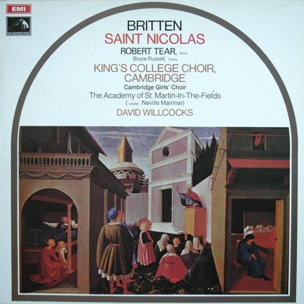 Benjamin Britten, Robert Tear, Bruce Russell (2), The King's College Choir Of Cambridge, Cambridge Girls' Choir, The Academy Of St. Martin-in-the-Fields, David Willcocks : Saint Nicolas (LP, Album, RE)