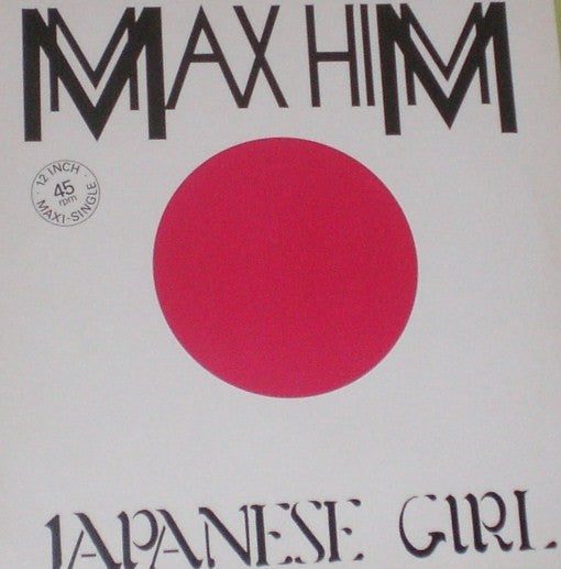 Max Him* : Japanese Girl (12", Maxi)