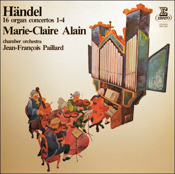 Georg Friedrich Händel - Marie-Claire Alain & Orchestre De Chambre Jean-François Paillard : 16 Concertos For Organ & Orchestra, Vol. 1: 1 - 4 (LP, Album, RE)