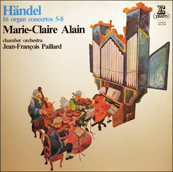 Georg Friedrich Händel - Marie-Claire Alain & Orchestre De Chambre Jean-François Paillard : 16 Concertos For Organ & Orchestra, Vol. 2: 5 - 8 (LP, Album)