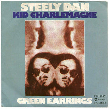 Steely Dan : Kid Charlemagne / Green Earrings (7", Single)