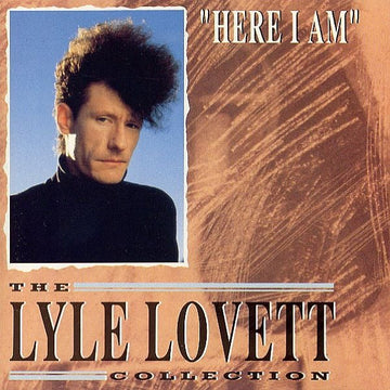 Lyle Lovett : "Here I Am" (The Lyle Lovett Collection) (CD, Comp)