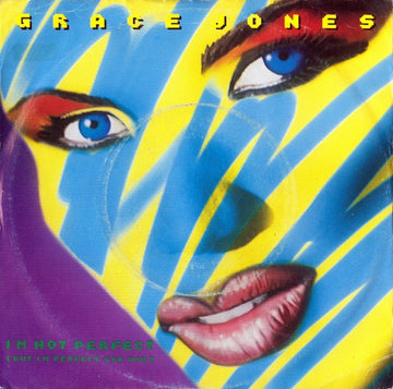 Grace Jones : I'm Not Perfect (But I'm Perfect For You) (7", Single)