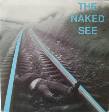 The Naked See : Nothing's Lost / Never So Near (7", Single, Num)