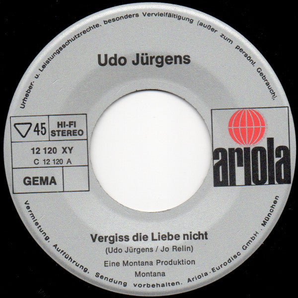 Udo Jürgens : Vergiß Die Liebe Nicht (7", Single)