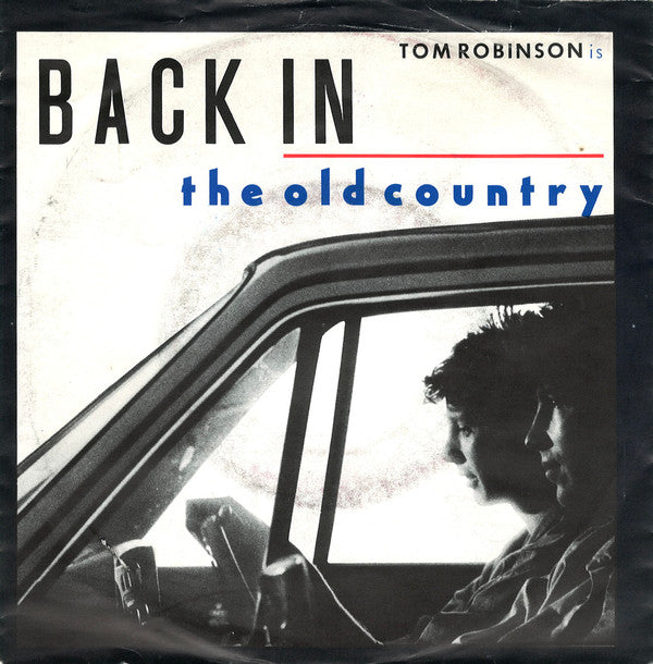 Tom Robinson : Back In The Old Country (7", Single)