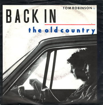 Tom Robinson : Back In The Old Country (7", Single)