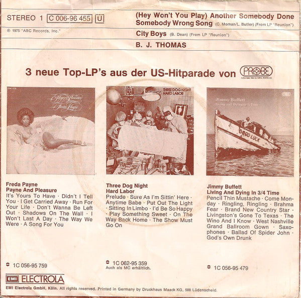 B.J. Thomas : (Hey Won't You Play) Another Somebody Done Somebody Wrong Song (7", Single)