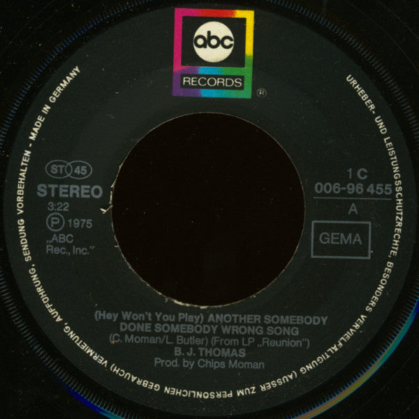 B.J. Thomas : (Hey Won't You Play) Another Somebody Done Somebody Wrong Song (7", Single)