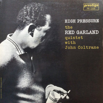 The Red Garland Quintet With John Coltrane And Donald Byrd : High Pressure (LP, Album, Mono)