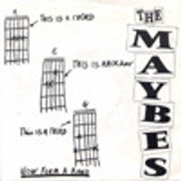 The Maybes : This Is A Chord, This Is Another, This Is A Third, Now Form A Band (7", EP)