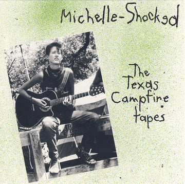 Michelle Shocked : The Texas Campfire Tapes (CD, Album)