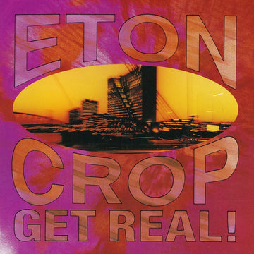 Eton Crop : Get Real! (CD, Album)