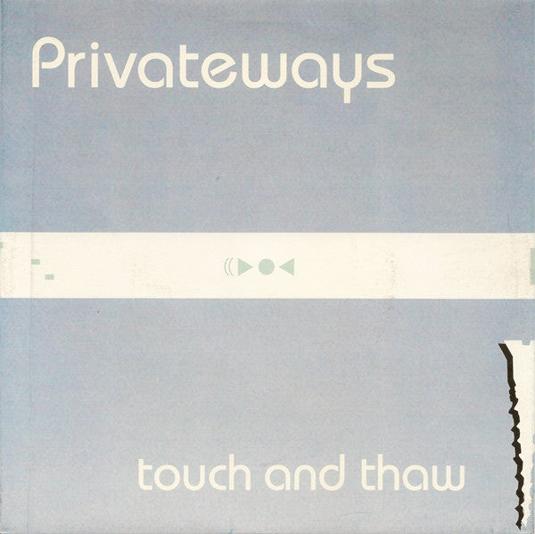 Private Ways : Touch And Thaw (7")