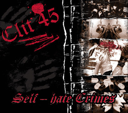 Clit 45 : Self-Hate Crimes (CD, Album, Promo, Dig)