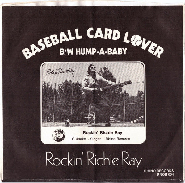 Rockin' Richie Ray : Baseball Card Lover B/W Hump-A-Baby (7", Single)