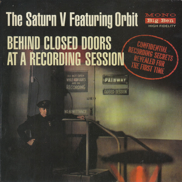 The Saturn V Featuring Orbit : Behind Closed Doors At A Recording Session (7", EP)