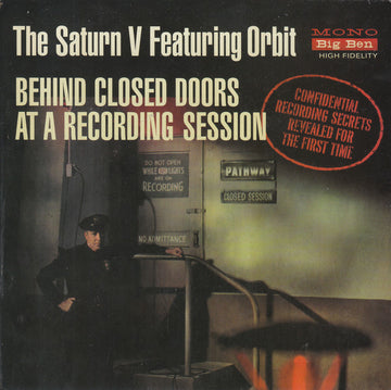 The Saturn V Featuring Orbit : Behind Closed Doors At A Recording Session (7", EP)