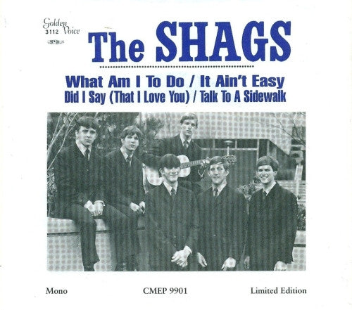 The Shags (4) : What Am I To Do/It Ain't Easy/Did I Say (That I Love You)/Talk To A Sidewalk (7", EP, Mono, Ltd, RE, Cle)