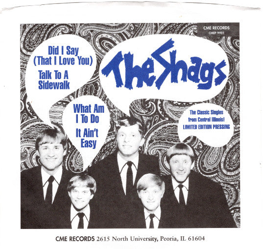 The Shags (4) : What Am I To Do/It Ain't Easy/Did I Say (That I Love You)/Talk To A Sidewalk (7", EP, Mono, Ltd, RE, Cle)