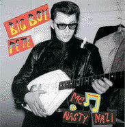 Big Boy Pete : Me / Nasty Nazi (7")