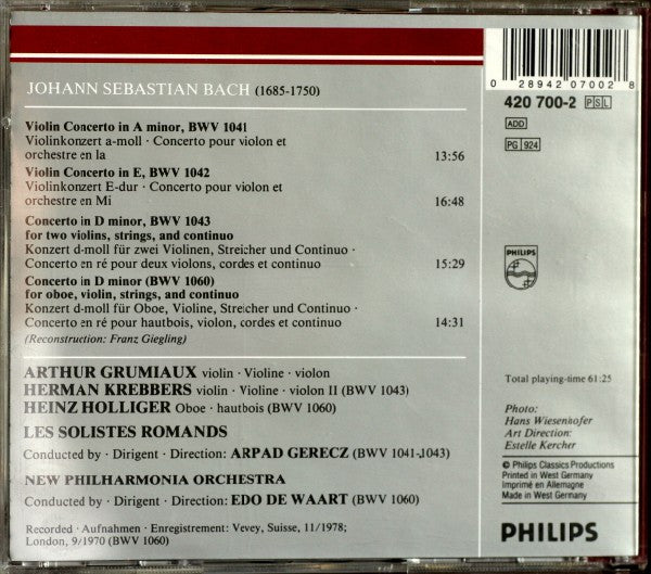 Johann Sebastian Bach - Arthur Grumiaux • Heinz Holliger • Herman Krebbers • Les Solistes Romands • Arpad Gérecz • New Philharmonia Orchestra • Edo de Waart : Violin Concertos • Violinkonzerte BWV 1041 • 1042 / Double Concertos • Doppelkonzerte BWV 1060 • 1043 (CD, Comp, RP)