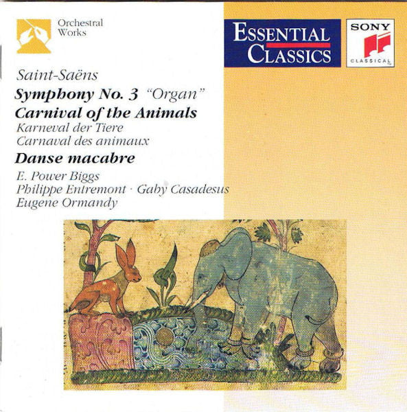 Camille Saint-Saëns - E. Power Biggs • Philippe Entremont • Gaby Casadesus • Eugene Ormandy : Symphony No. 3 "Organ". Carnival Of The Animals. Danse Macabre (CD, Comp, RE)