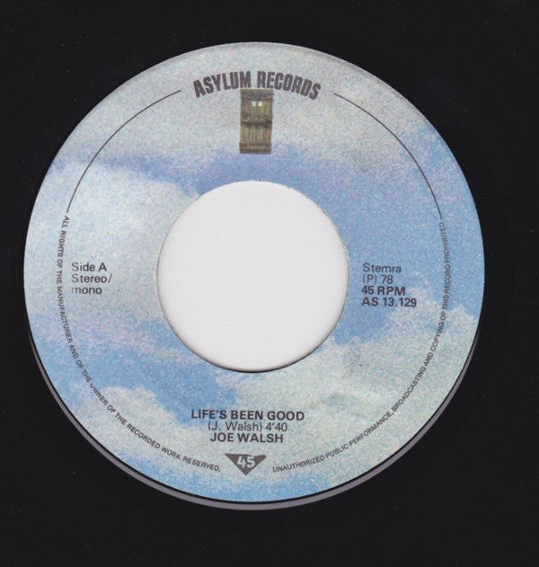 Joe Walsh : Life's Been Good (7", Single)