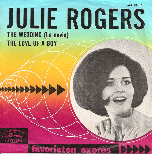 Julie Rogers : The Wedding (La Novia) / The Love Of A Boy (7", Single, Mono)