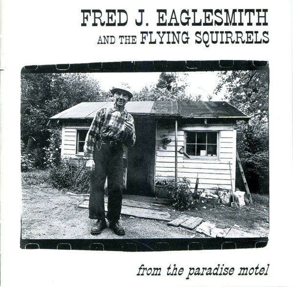 Fred Eaglesmith And The Flying Squirrels : From The Paradise Motel (CD, Album)