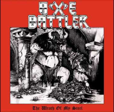 Axe Battler : The Wrath Of My Steel (12", EP, Ltd)