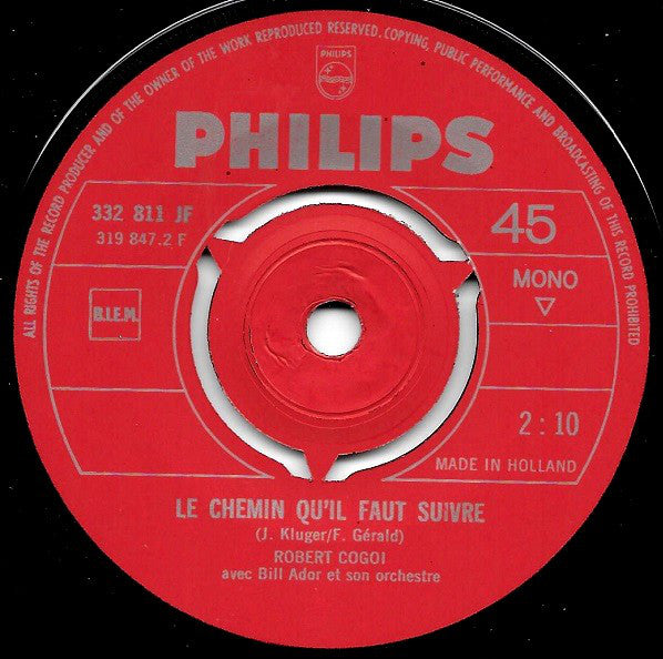 Robert Cogoi : Quand Le Soleil Dit Bonjour Aux Montagnes / Le Chemin Qu'Il Faut Suivre (7", Single, Mono, Red)