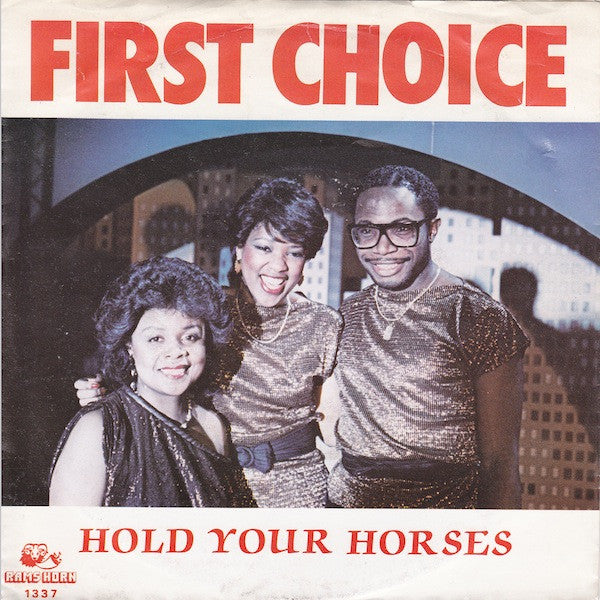 First Choice : Hold Your Horses (7", Single)