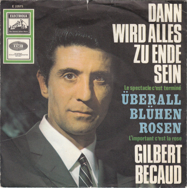 Gilbert Bécaud : Dann Wird Alles Zu Ende Sein (Le Spectacle C'est Terminé) (7", Single)