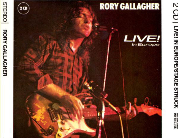 Rory Gallagher : Live! In Europe / Stage Struck (CD, Album, RE + CD, Album, RE + Comp)