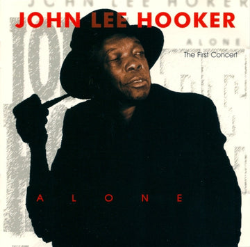 John Lee Hooker : Alone (The First Concert) (CD, Album)