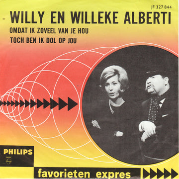 Willy & Willeke Alberti : Omdat Ik Zoveel Van Je Hou / Toch Ben Ik Dol Op Jou (7", Single, Mono)