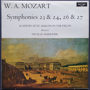 W. A. Mozart*, Academy Of St. Martin-in-the-Fields* Director Neville Marriner* : Symphonies 23 & 24, 26 & 27 (LP)