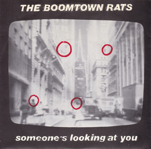 The Boomtown Rats : Someone's Looking At You (7", Single)