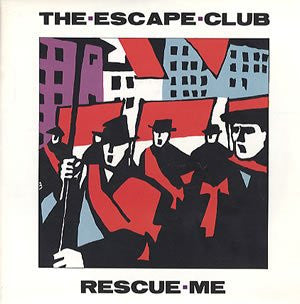 The Escape Club : Rescue Me (7", Single)
