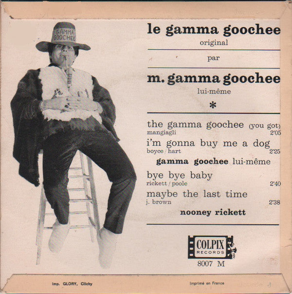 Gamma Goochee / Nooney Rickett : La Version Originale Du Gamma Goochee (You Got) / Bye Bye Baby (7", EP)