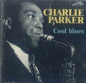 Charlie Parker : Cool Blues (CD, Album, Comp)