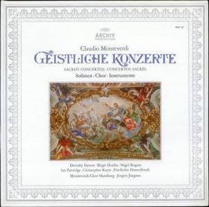 Claudio Monteverdi - Dorothy Dorow • Birgit Nordin • Nigel Rogers (2) • Ian Partridge • Christopher Keyte • Friedhelm Hessenbruch, Monteverdi-Chor Hamburg • Jürgen Jürgens : Geistliche Konzerte (LP)