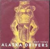 Alaska Drivers : Last East Rodeo (7", Single, Yel)