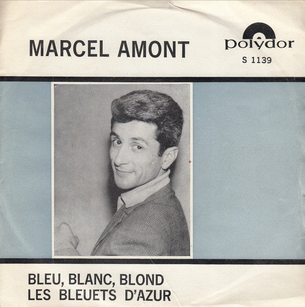 Marcel Amont : Blue, Blanc, Blond (7", Single)