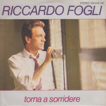 Riccardo Fogli : Torna A Sorridere (7", Single)