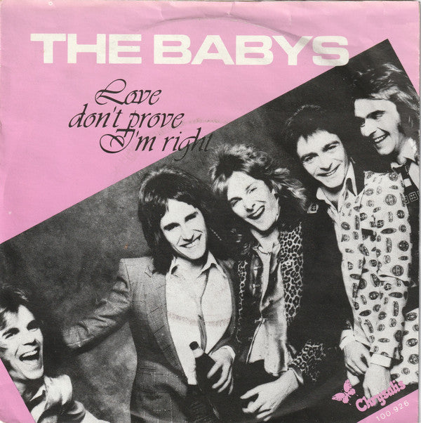 The Babys : Love Don't Prove I'm Right (7", Single)