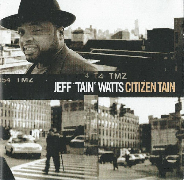 Jeff "Tain" Watts : Citizen Tain (CD, Album)